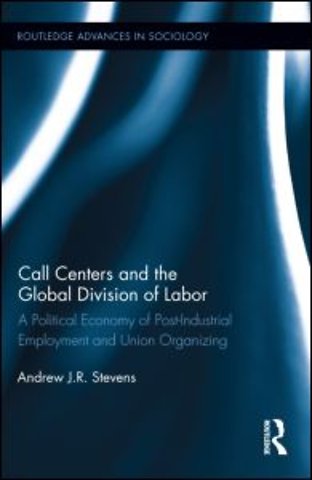 Call Centers and the Global Division of Labor