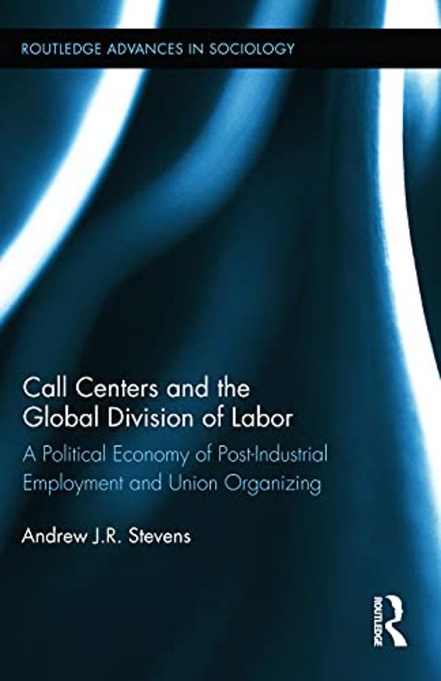 Call Centers and the Global Division of Labor