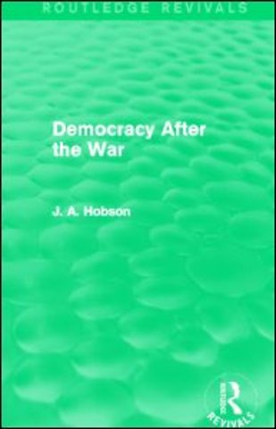 Democracy After The War (Routledge Revivals)