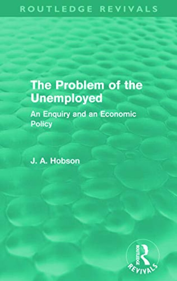 Problem of the Unemployed (Routledge Revivals)