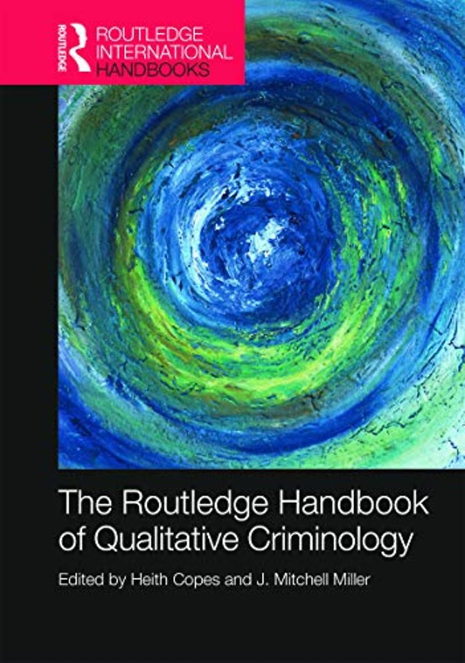 Routledge Handbook of Qualitative Criminology