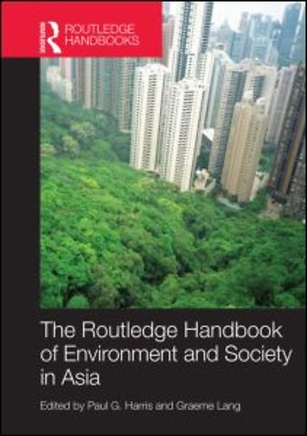 Routledge Handbook of Environment and Society in Asia