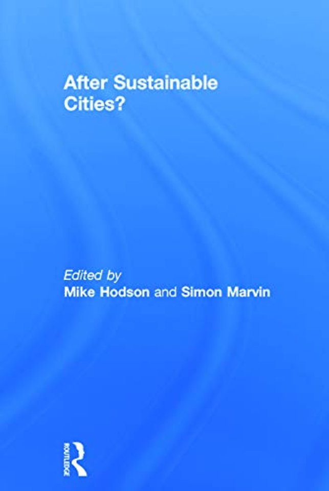 After Sustainable Cities?