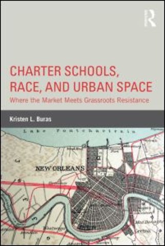 Charter Schools, Race, and Urban Space