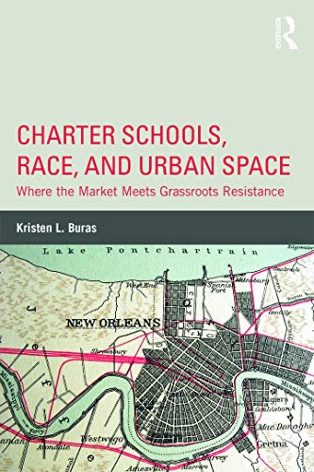 Charter Schools, Race, and Urban Space