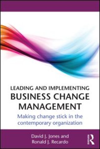 Leading and Implementing Business Change Management