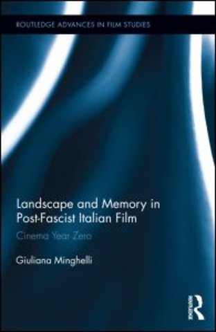 Landscape and Memory in Post-Fascist Italian Film