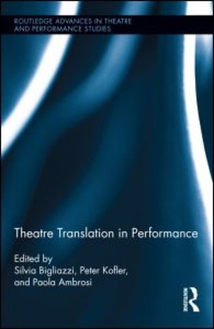 Theatre Translation in Performance