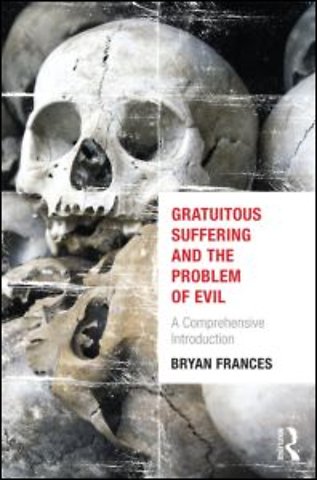Gratuitous Suffering and the Problem of Evil