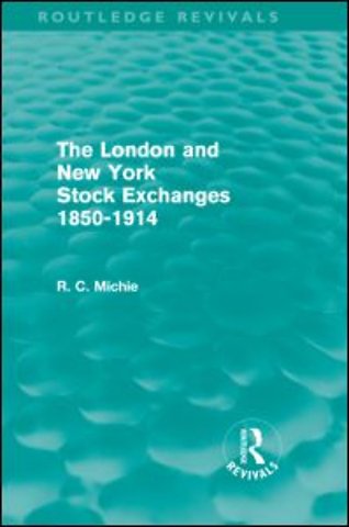 London and New York Stock Exchanges 1850-1914 (Routledge Revivals)