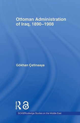Ottoman Administration of Iraq, 1890-1908