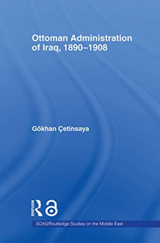 Ottoman Administration of Iraq, 1890-1908