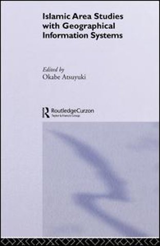Islamic Area Studies with Geographical Information Systems