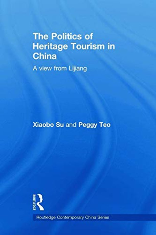 Politics of Heritage Tourism in China