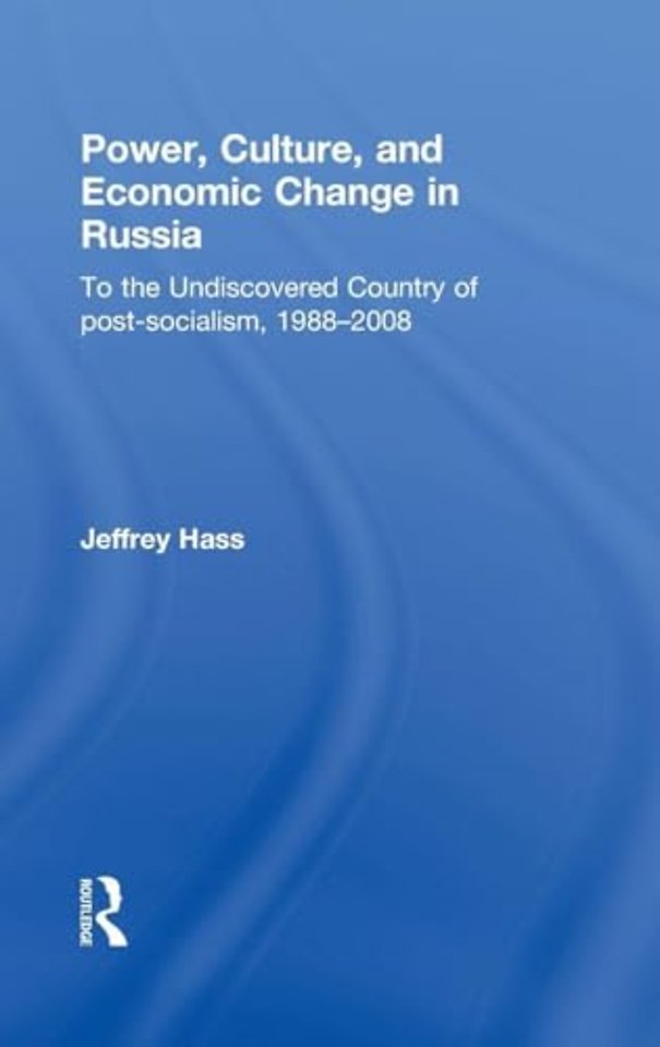 Power, Culture, and Economic Change in Russia