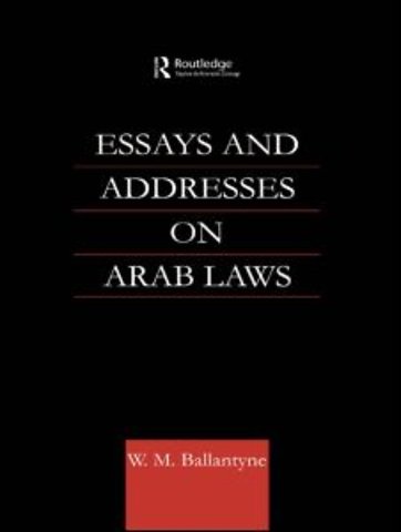 Essays and Addresses on Arab Laws