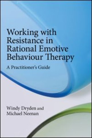Working with Resistance in Rational Emotive Behaviour Therapy