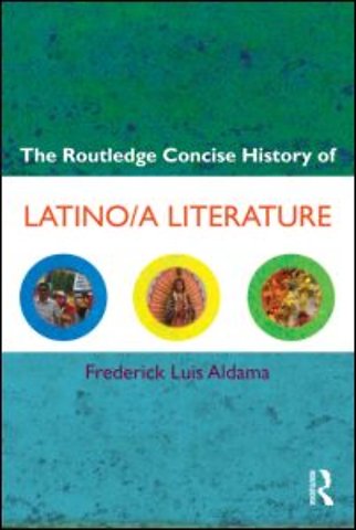 Routledge Concise History of Latino/a Literature