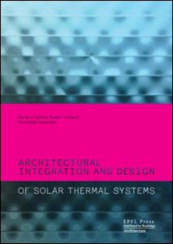 Architectural Integration and Design of Solar Thermal Systems