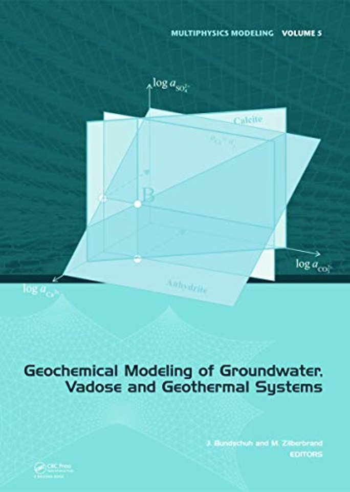 Geochemical Modeling of Groundwater, Vadose and Geothermal Systems