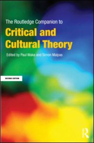 Routledge Companion to Critical and Cultural Theory