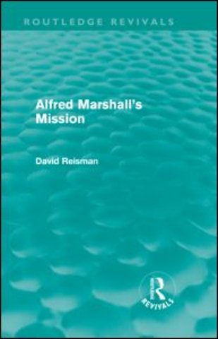 Alfred Marshall's Mission (Routledge Revivals)