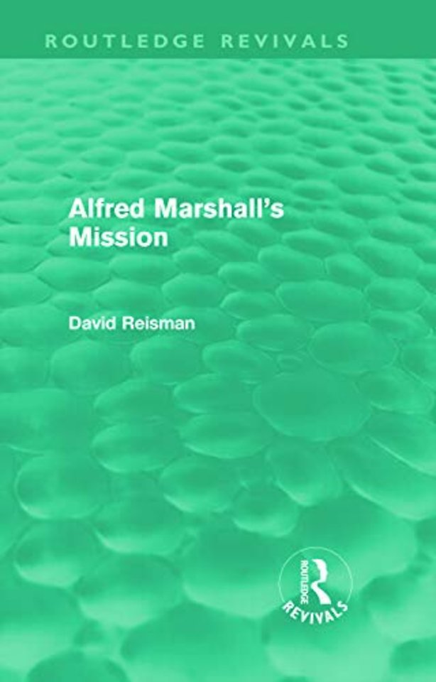 Alfred Marshall's Mission (Routledge Revivals)