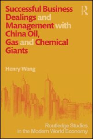 Successful Business Dealings and Management with China Oil, Gas and Chemical Giants