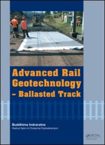 Advanced Rail Geotechnology - Ballasted Track