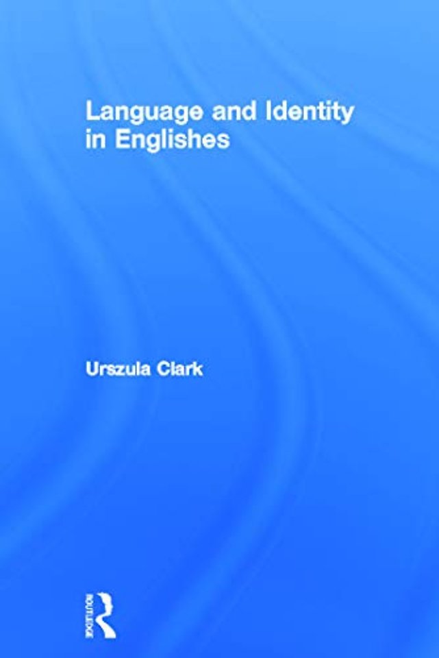 Language and Identity in Englishes