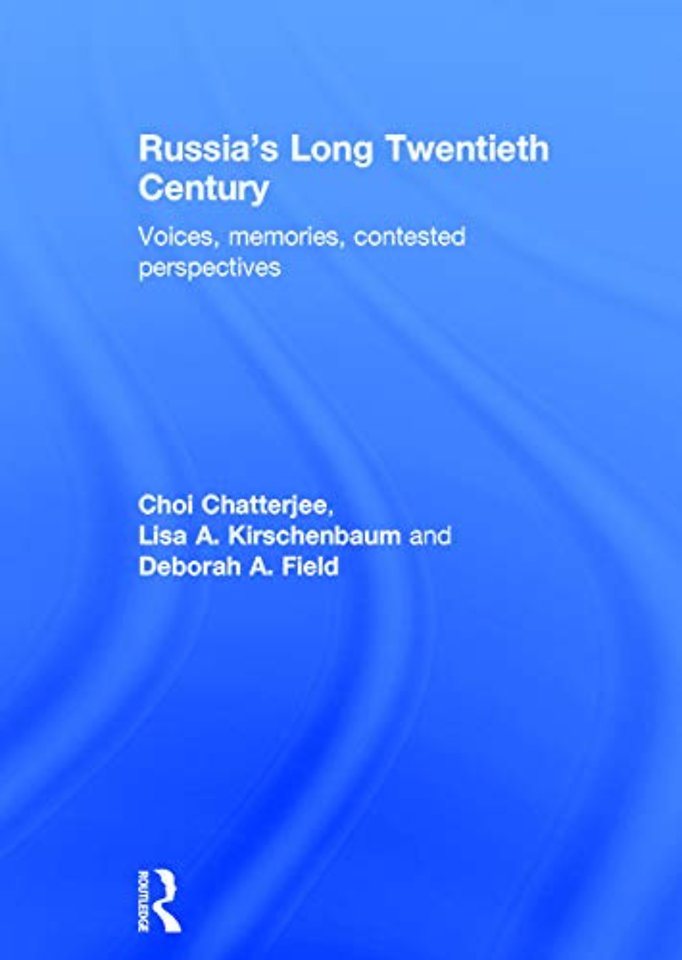 Russia's Long Twentieth Century
