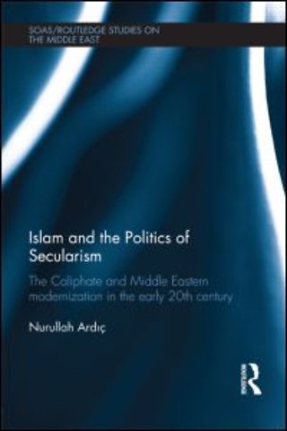 Islam and the Politics of Secularism