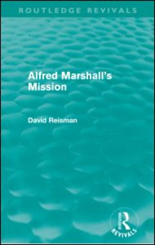 Alfred Marshall's Mission (Routledge Revivals)