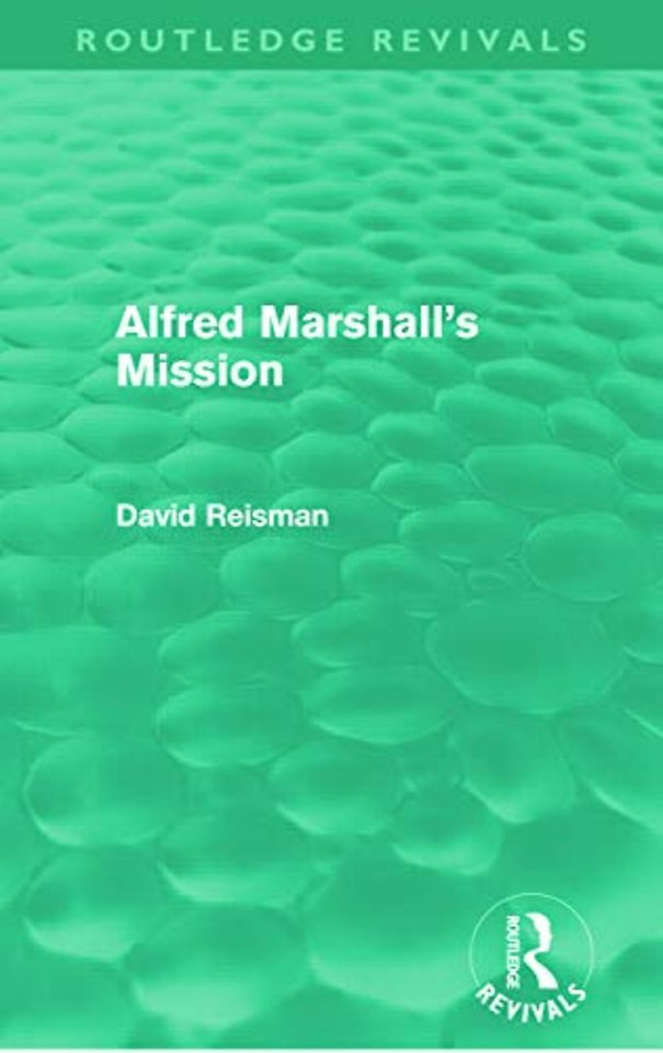 Alfred Marshall's Mission (Routledge Revivals)