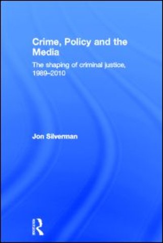 Crime, Policy and the Media