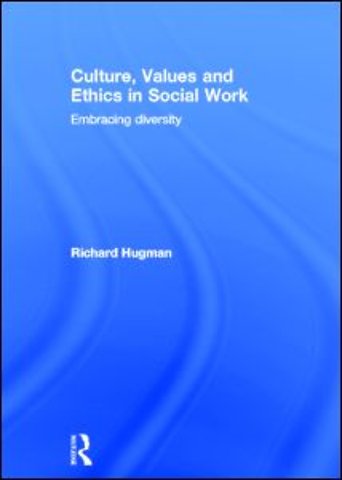Culture, Values and Ethics in Social Work