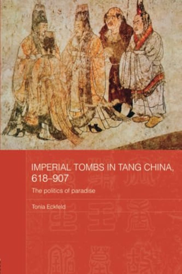 Imperial Tombs in Tang China, 618-907
