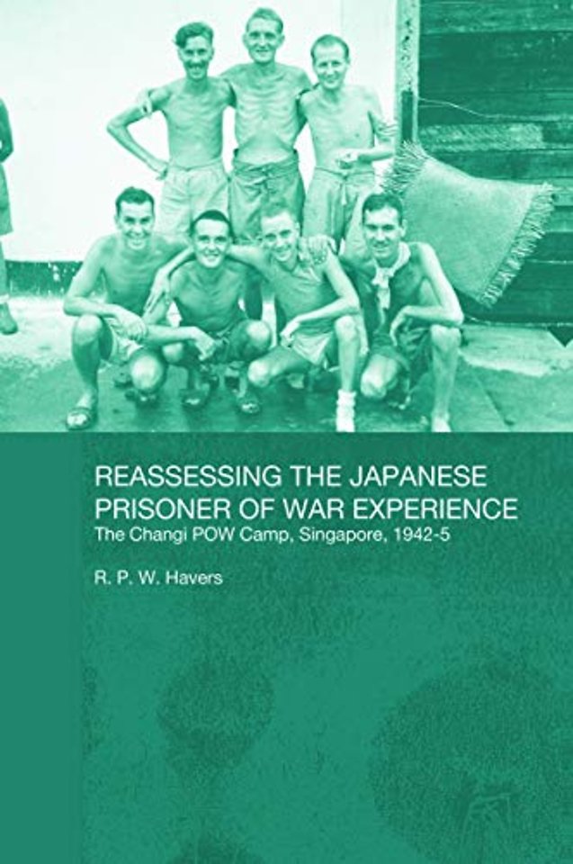 Reassessing the Japanese Prisoner of War Experience