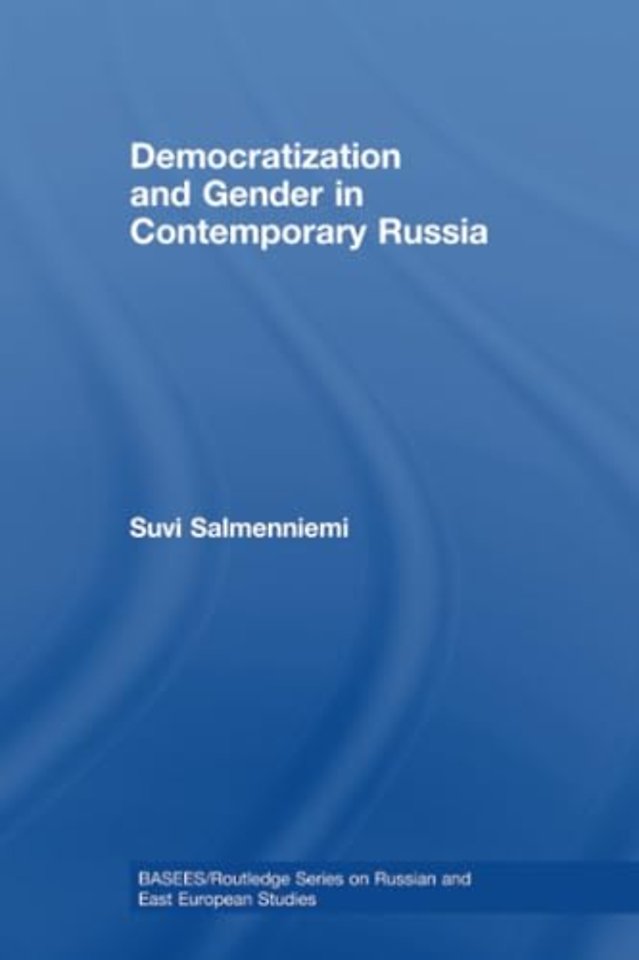 Democratization and Gender in Contemporary Russia