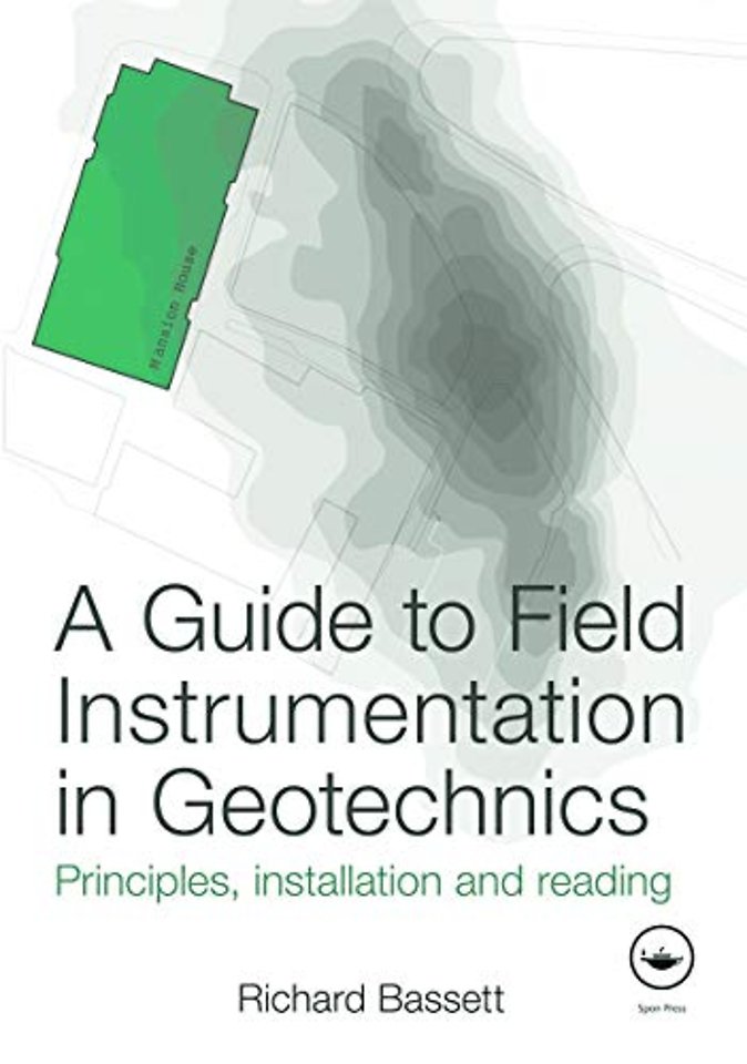 Guide to Field Instrumentation in Geotechnics