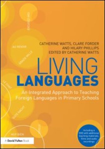 Living Languages: An Integrated Approach to Teaching Foreign Languages in Primary Schools