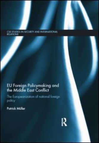 EU Foreign Policymaking and the Middle East Conflict