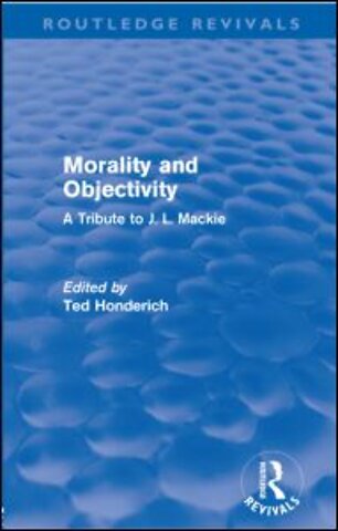 Morality and Objectivity (Routledge Revivals)
