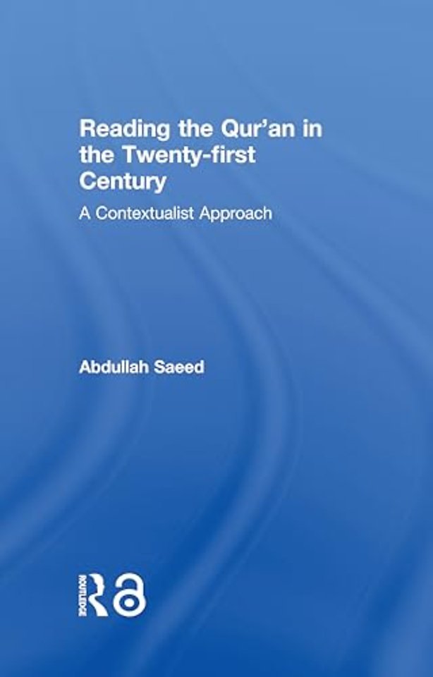 Reading the Qur'an in the Twenty-First Century