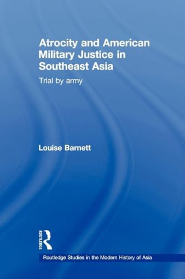 Atrocity and American Military Justice in Southeast Asia