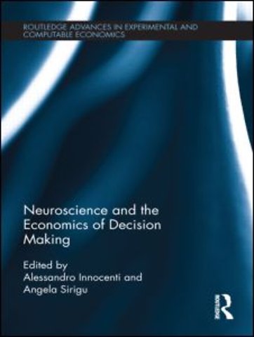 Neuroscience and the Economics of Decision Making