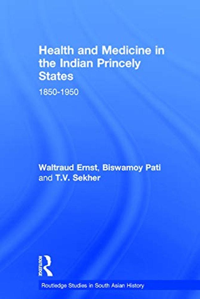 Health and Medicine in the Indian Princely States