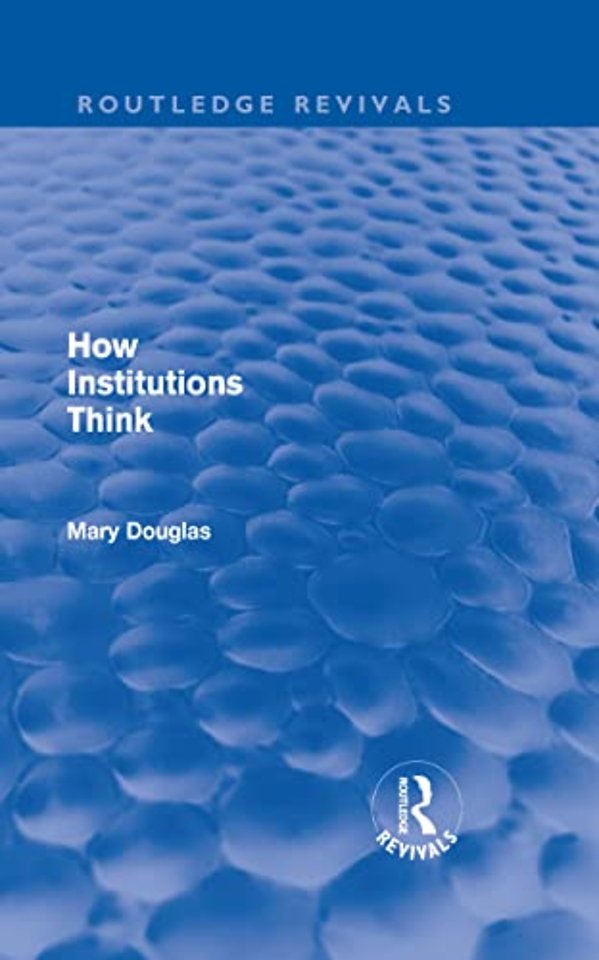 How Institutions Think (Routledge Revivals)