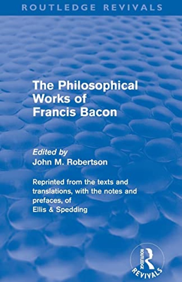 Philosophical Works of Francis Bacon