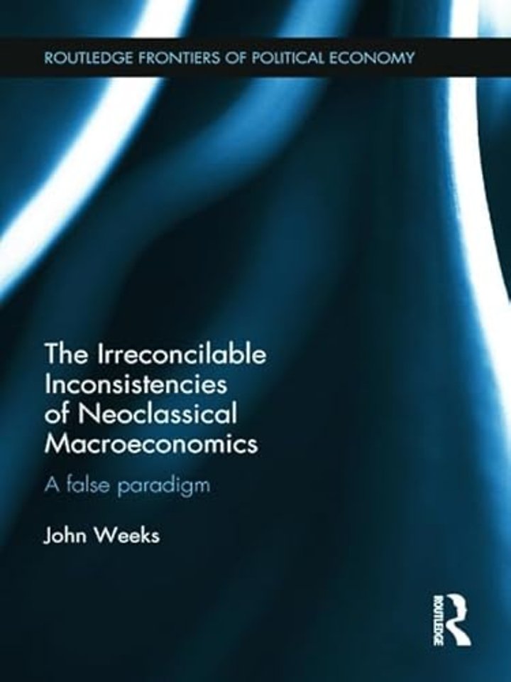 Irreconcilable Inconsistencies of Neoclassical Macroeconomics